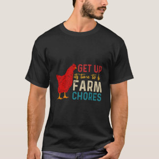 Sta Op, Het Is Tijd Om Boerderij Taken Te Doen T-shirt