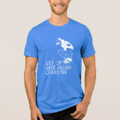 Sta op, rijd weer, overwin! Tri-Blend shirt (Voorkant)