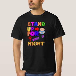 Sta op voor wat juist is - Bold Statement T-shirt