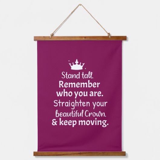 Sta rechtop. Zet je kroon recht. Blijf bewegen Hangend Wandkleed (Voorkant)
