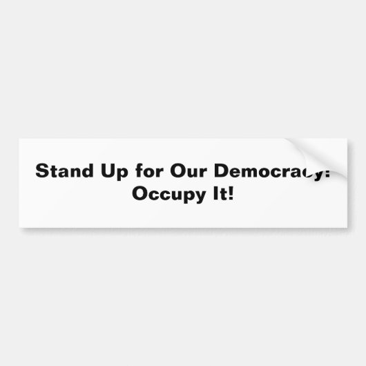 Staan voor onze democratie - Occupy It! Bumpersticker (Voorkant)