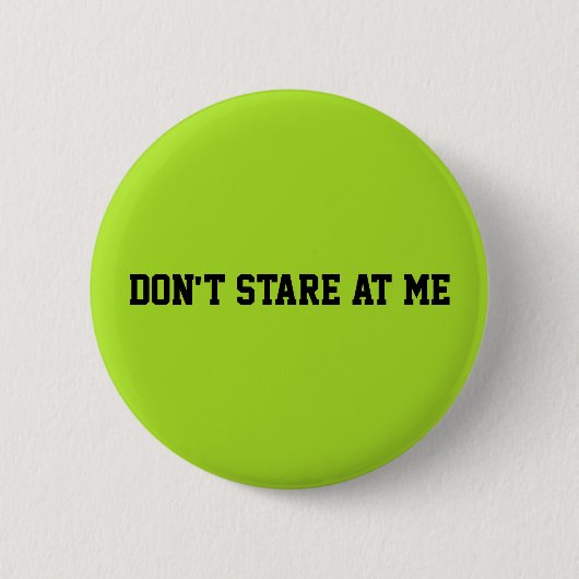 Staar niet naar me neongroen ronde button 5,7 cm (Voorkant)