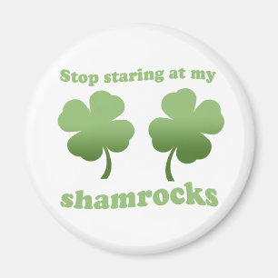 STAAR NIET NAAR MIJN SHAMROCKS MAGNEET