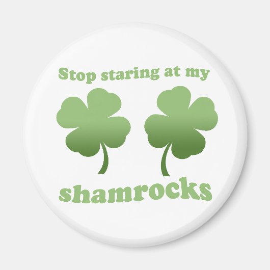 STAAR NIET NAAR MIJN SHAMROCKS MAGNEET (Voorkant)