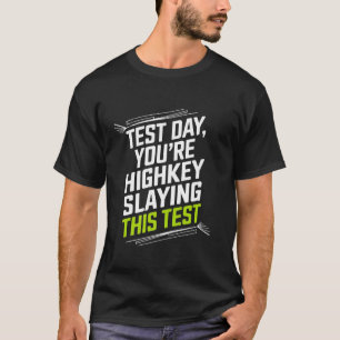Staar Staat Toetsdag Je Doet Het Supergoed T-shirt