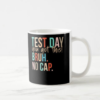 Staar State Testing Day Je hebt deze bruh geen Pet Koffiemok