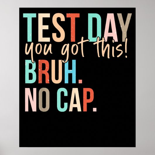 Staar State Testing Day You Got This Bruh No Cap Poster (Voorkant)