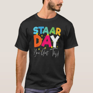 Staardag je hebt een Motivatie test T-shirt