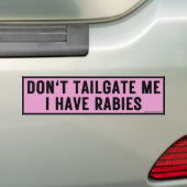 Staart me niet achterover, ik heb hondsdolheid, gr bumpersticker (Op auto)