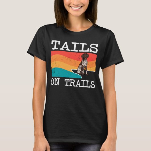 Staarten op Trails Duits Kortharig Pointer Hond Hi T-shirt (Voorkant)