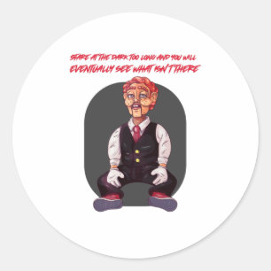 Staas te lang in het donker en je zult uiteindelij ronde sticker