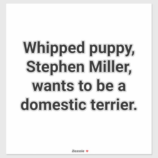 Staats Terrier Stephen Miller Hankamer Artjunkhaus Sticker (Vel)