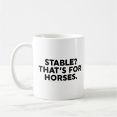 Stabiel? Dat is voor paarden. Koffiemok (Links)