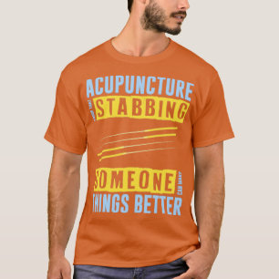 Stabmensen maken dingen beter actueel t-shirt