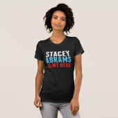 Stacey Abrams is My Hero T-shirt (Voorkant volledig)