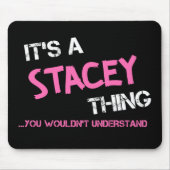 Stacey dat je T-Shirt niet zou begrijpen Muismat (Voorkant)