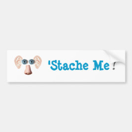 'Stache me! Bumpersticker
