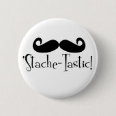 'Stache-Tastic Ronde Button 5,7 Cm (Voorkant)
