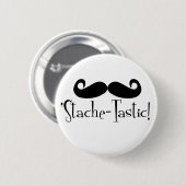'Stache-Tastic Ronde Button 5,7 Cm (Voorkant /achterkant)