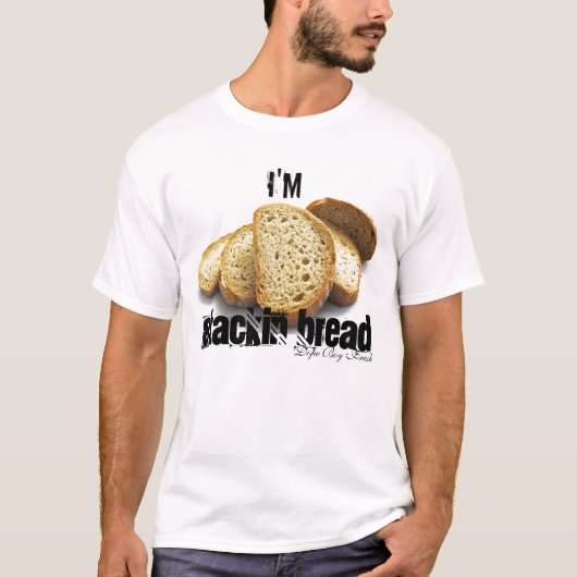 Stackin Bread T-shirt (Voorkant)