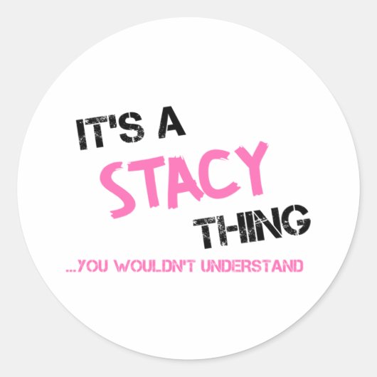 Stacy ding dat je niet zou begrijpen naam ronde sticker (Voorkant)