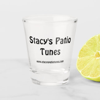 Stacy's Patio Tunes Shot Glass Glas
