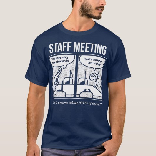 Staff Meeting Funny for Musicians Music Lover T-shirt (Voorkant)