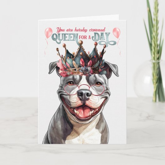 Staffordshire Dog Queen for a Day Funny Birthday Kaart (Voorkant)