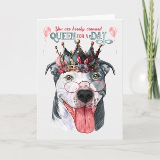 Staffordshire Dog Queen for a Day Funny Birthday Kaart (Voorkant)