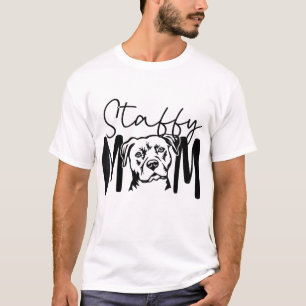Staffy Ma Gift for Staffordshire Bull Terrier Dog T-shirt