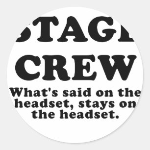 Stage Crew Wat zei ik op de headset Ronde Sticker