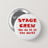 Stage Crew we doen het in het donker Ronde Button 5,7 Cm (Voorkant /achterkant)