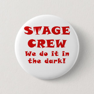 Stage Crew we doen het in het donker Ronde Button 5,7 Cm