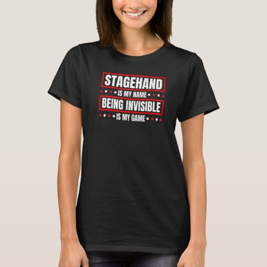 Stagehand onzichtbare theatertechnici t-shirt (Voorkant)
