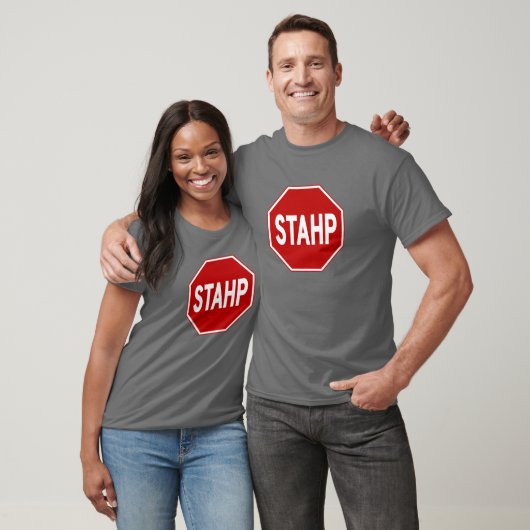 STAHP! Sign T-shirt (Unisex)