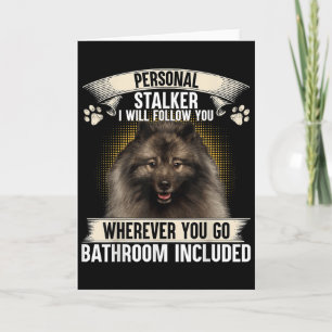 Stalker Ik zal je volgen Keeshond-liefhebbers Kaart