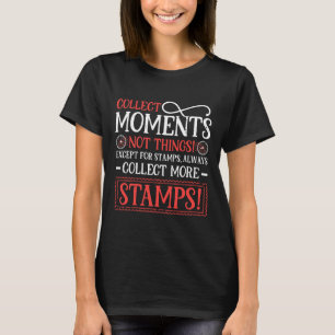 Stamp Collectie Philatelist Collect more Stamp Co T-shirt