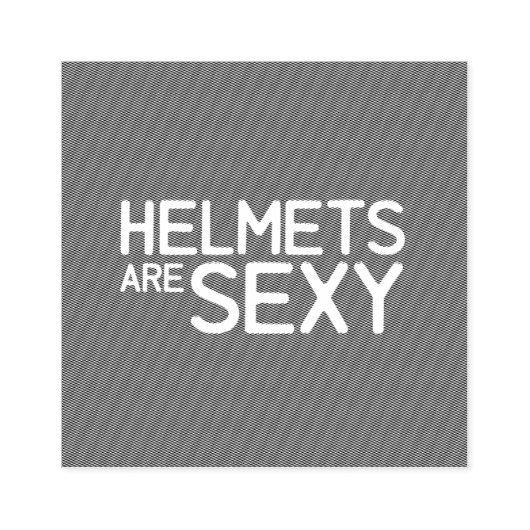 Stamp: Helmets Are Sexy Rubberstempel (Afrduk)