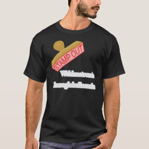 Stamp Out Waldenstrom's Macroglobulinemie T-shirt