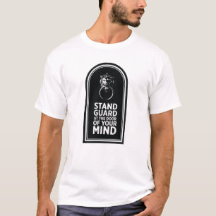 Stand-and aan de deur van uw geest - Citaat T-shirt
