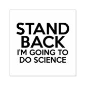 STAND BACK IK GA WETENSCHAP DOEN RUBBERSTEMPEL (Afrduk)