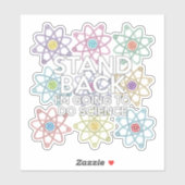 STAND BACK IK GA WETENSCHAP DOEN STICKER (Vel)