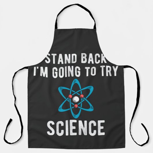 Stand Back I'm Going To Try Science Schort (Voorkant)