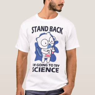 Stand Back - Schattige kattenwetenschapper experim T-shirt
