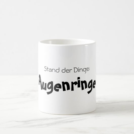 Stand der Dinge: Augenringe! Koffiemok (Center)
