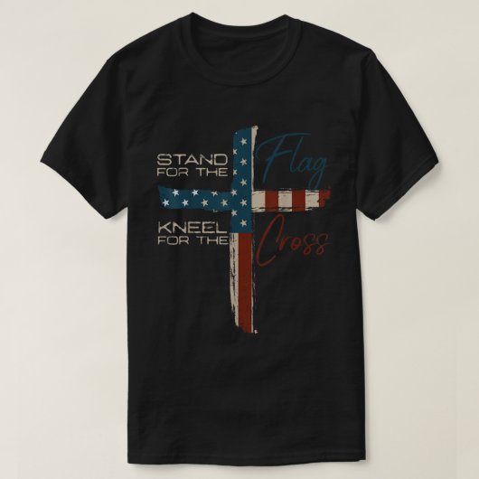 Stand for Flag Kneel for Cross Christian Shirt (Design voorkant)