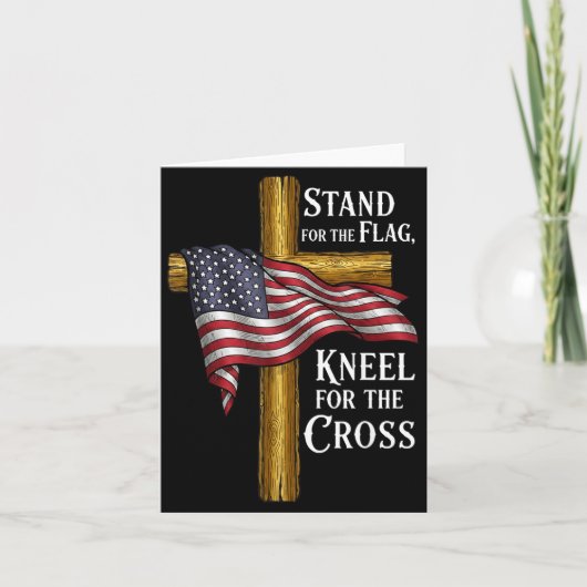 Stand For Flag Kneel For Cross Patriotic Christian Kaart (Voorkant)