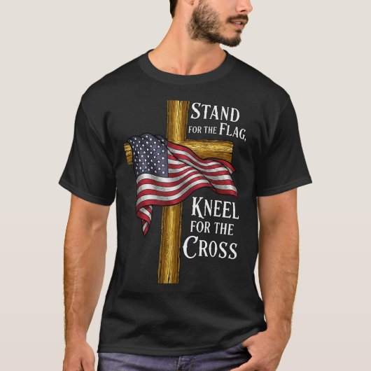 Stand For Flag Kneel For Cross Patriotic Christian T-shirt (Voorkant)