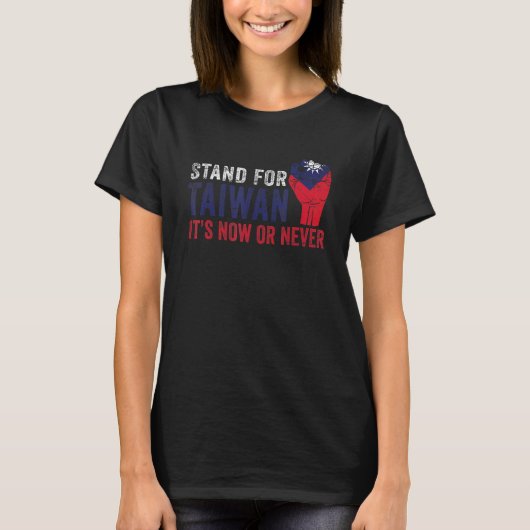 Stand For Taiwan  with Taiwanese Flag Support Taiw T-shirt (Voorkant)