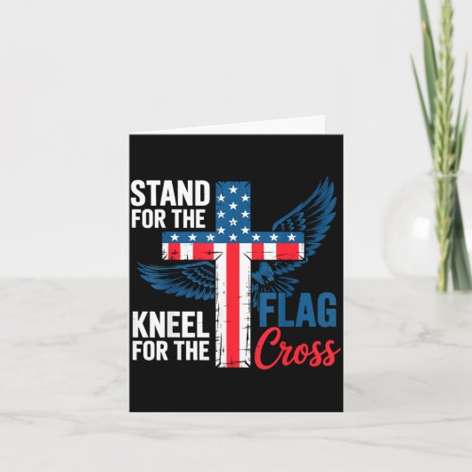 Stand For The Flag, Kneel For The Cross Patriotic  Kaart (Voorkant)